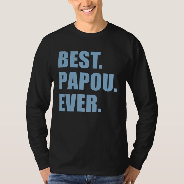 Camiseta Best Papou Ever Greek Grandfather (Frente)