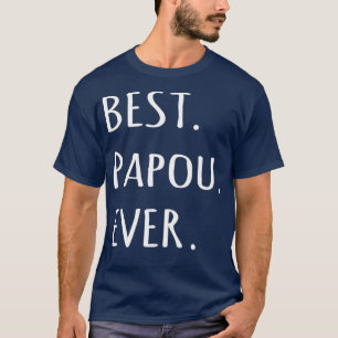 Camiseta Best Papou Ever - Palavra grega para o vovô