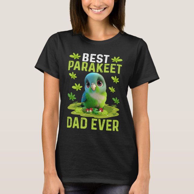 Camiseta Best Parakeet Dad Ever Cute Parakeet Bird  Costume (Frente)