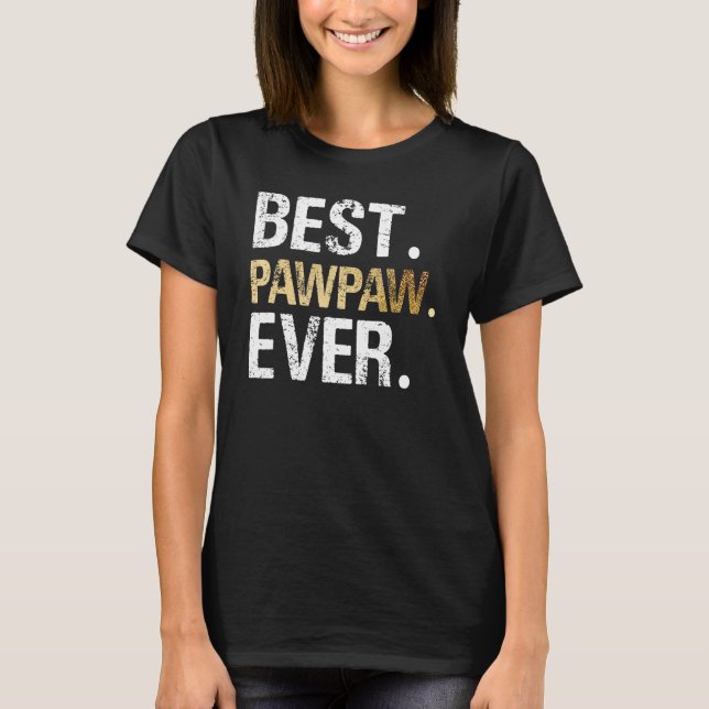Camiseta Best PawPaw Ever Graphic Great Fathers Day 2023 Gr (Frente)