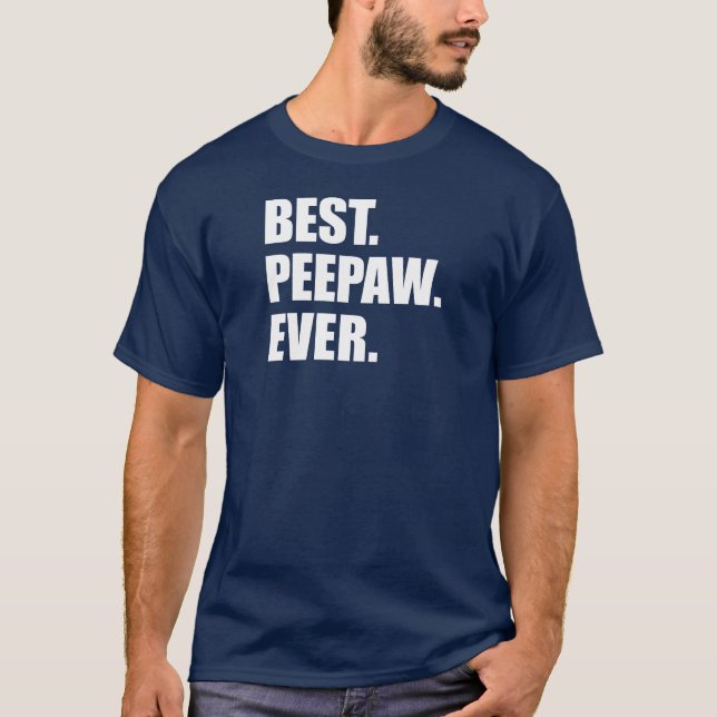 Camiseta Best Peepaw Ever (EM DARK) (Frente)