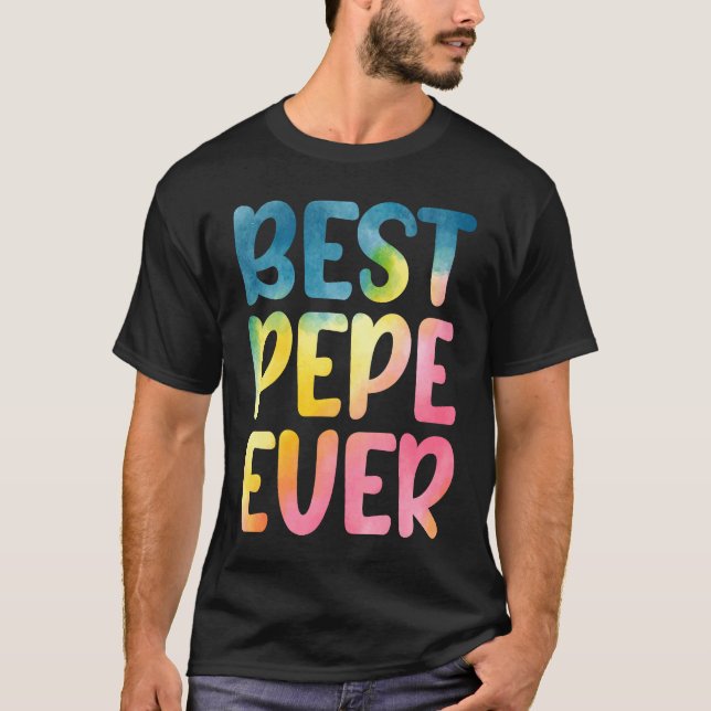 Camiseta Best Pepe Ever  Father's Day Pepe (Frente)