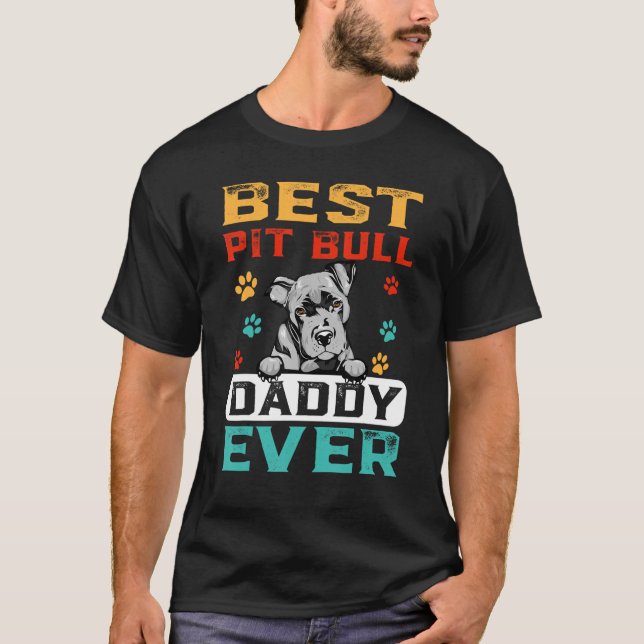 Camiseta Best Pit Bull Daddy Ever For Dad  Dogs (Frente)