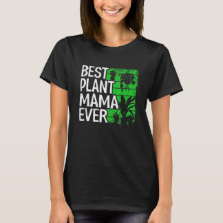 Camiseta Best Plant Mama Ever Garden Landscaper Mom Gardene