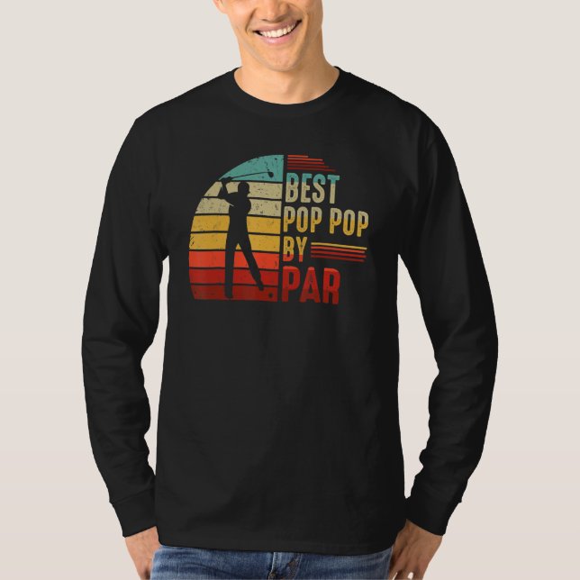 Camiseta Best Pop Pop By Par Golf   Best Fathers Day Mens (Frente)