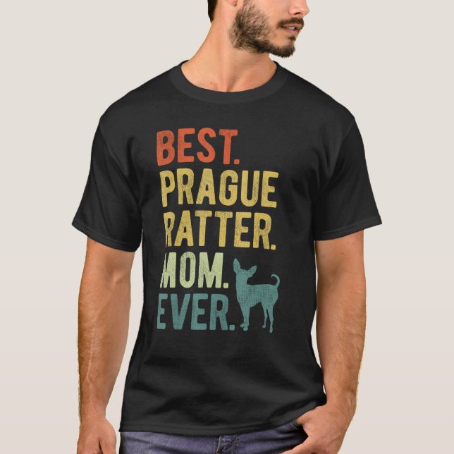Camiseta Best Prague Ratter Mom Ever Dog Mother s Day (Frente)
