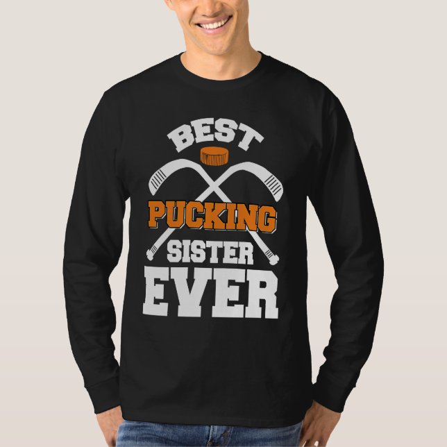 Camiseta Best Pucking Sister Ever Hockey Sports (Frente)