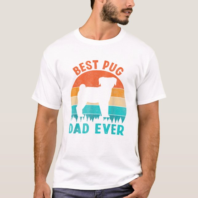 Camiseta Best Pug Dad Ever Funny Gifts Dog (Frente)