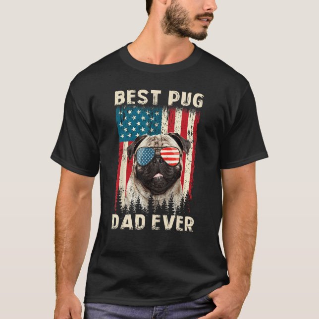 Camiseta Best Pug Dad Ever USA Flag  Dog Father s Day (Frente)