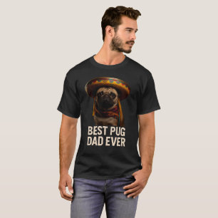 Camiseta Best Pug Pai Ever T-Shirt - Engraçado Pug Lover Gi