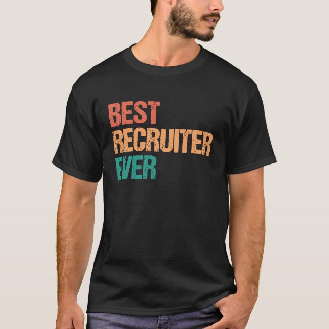 Camiseta Best Recruiter Ever Appreciation  HR Career (Frente)
