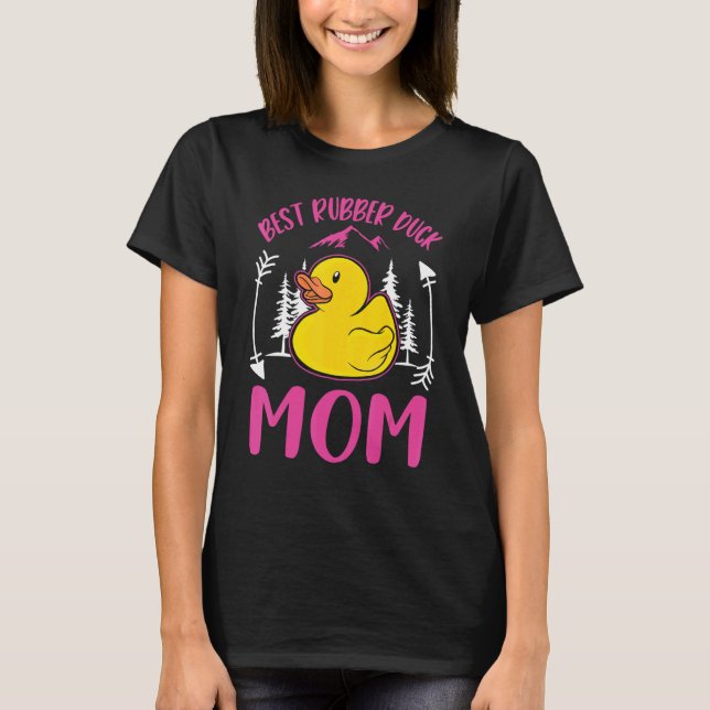 Camiseta Best Rubber Duck Mom Ever (Frente)