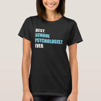 Camiseta Best School Psychologist Psychology Teacher Studen