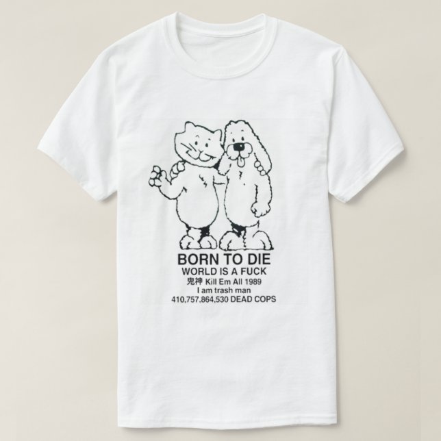 Camiseta Best Selling - Born To Die World is a              (Frente do Design)