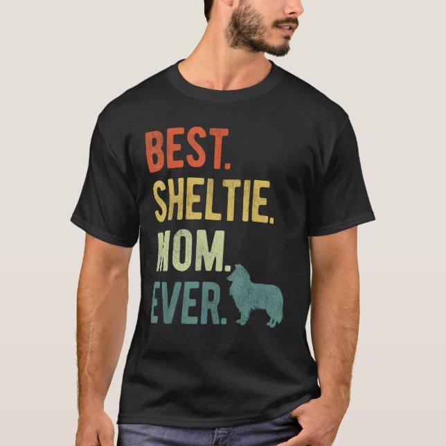 Camiseta Best Sheltie Mom Ever Dog  Mother s Day (Frente)