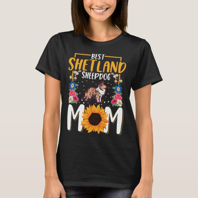 Camiseta Best Shetland Sheepdog Mom Ever Sheltie Mom (Frente)