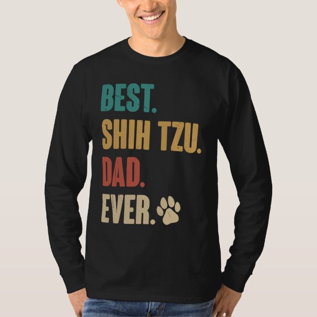 Camiseta Best Shih Tzu Dad Ever   Shih Tzu Dog (Frente)