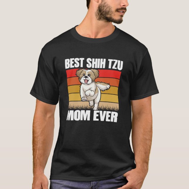 Camiseta Best Shih Tzu Mom ever Shih Tzu Dog Dog  Mama  1 (Frente)
