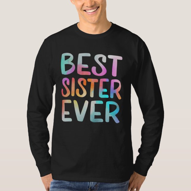 Camiseta Best Sister Ever Happy Mother s Day Best Mom Ever  (Frente)