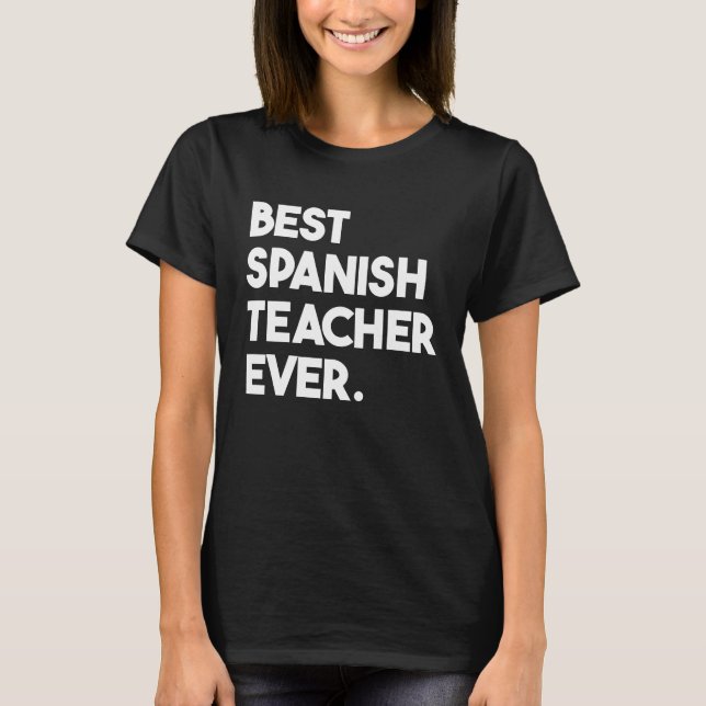 Camiseta Best Spanish Teacher Ever (Frente)