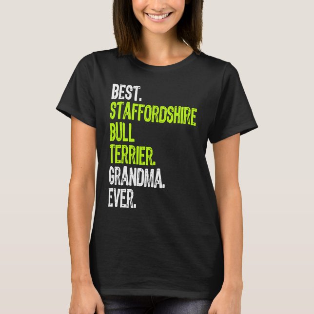 Camiseta Best Staffordshire Bull Terrier Grandma Ever Dog (Frente)