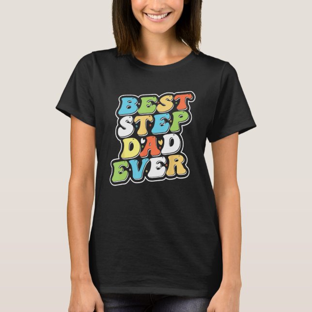 Camiseta Best Step Dad Ever is Bonus Dad Gifts_1 (Frente)