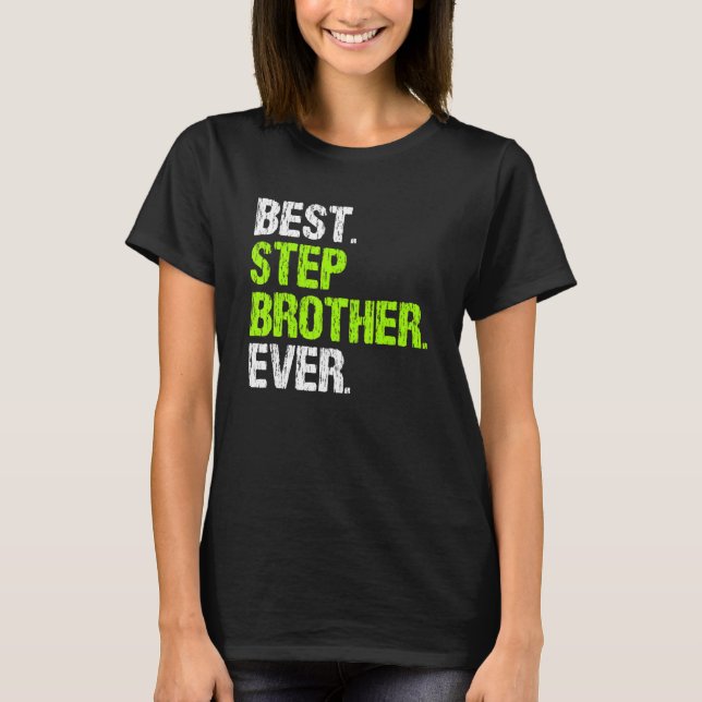 Camiseta Best Stepbrother Ever Cool  Step Brother (Frente)