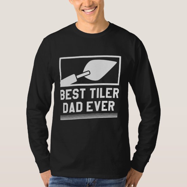 Camiseta Best Tiler Dad Ever Floor Tiles Tiling Tilers  1 (Frente)