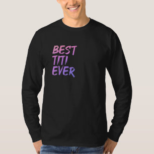 Camiseta Best Titi Ever Excelente Tunty Pink Mulheres Madri