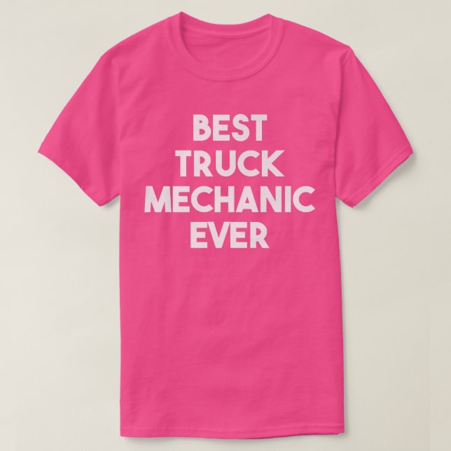 Camiseta Best Truck Mechanic Ever - Funny103 (Frente do Design)