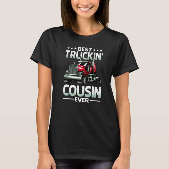 Camiseta Best Truckin' Cousin Ever Trucker Mother's Day   (Frente)