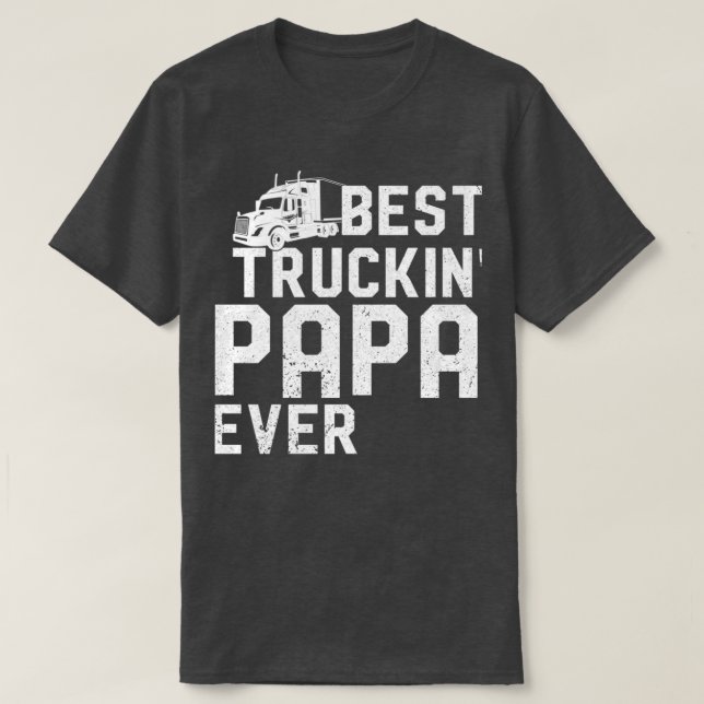 Camiseta Best Trucking Dad Papa Ever (Frente do Design)