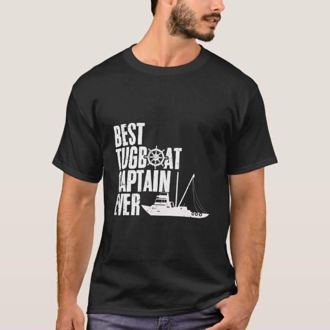 Camiseta Best Tugboat Captain Ever Awesome Tugging Expert T (Frente)
