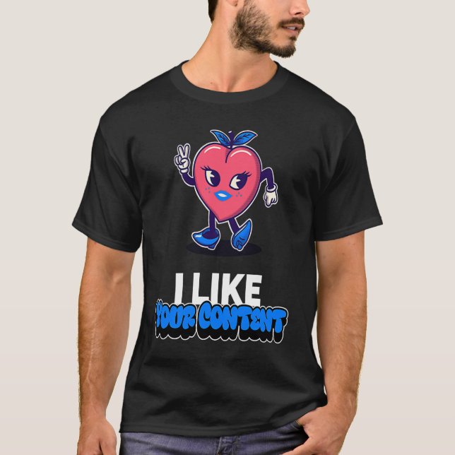 Camiseta Best Valentine I like your content Creators Valent (Frente)