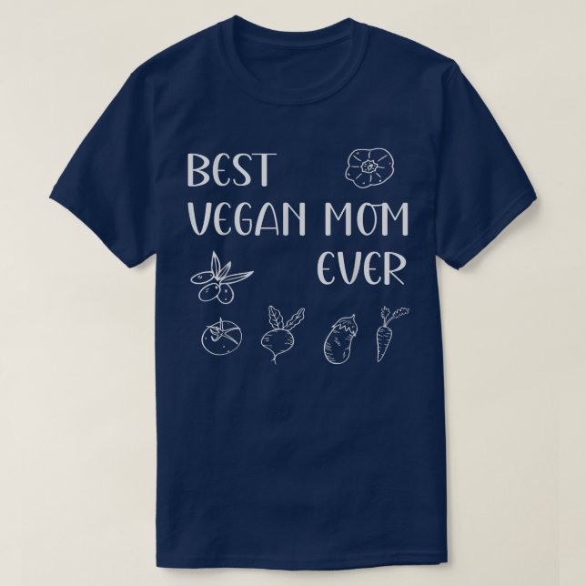 Camiseta Best Vegan Mom Ever Mother's Day Mama Momma Mommy  (Frente do Design)