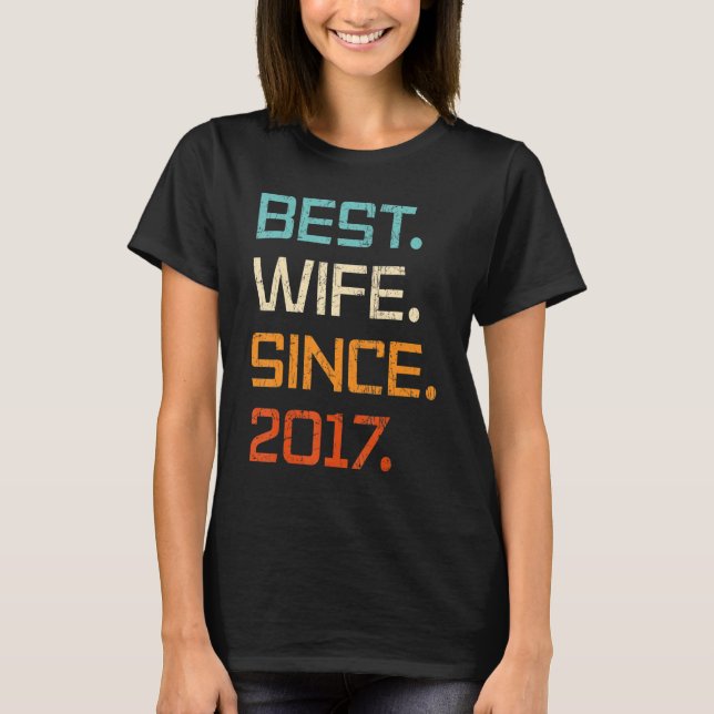 Camiseta Best Wife Since 2017 6th Wedding Anniversary For W (Frente)