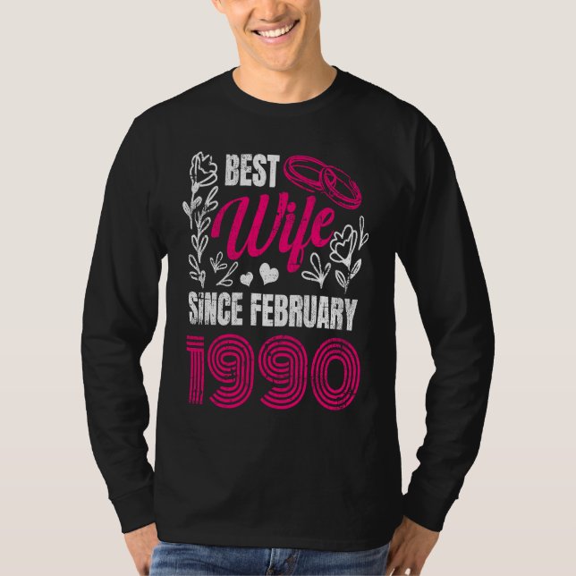 Camiseta Best Wife Since February Feb 1990 Wedding Annivers (Frente)