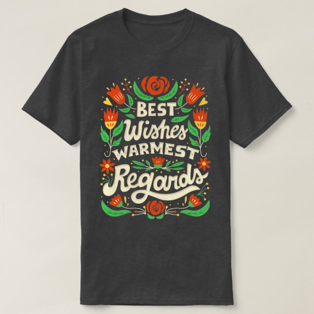 Camiseta Best Wishes Warmest Regards (Frente do Design)