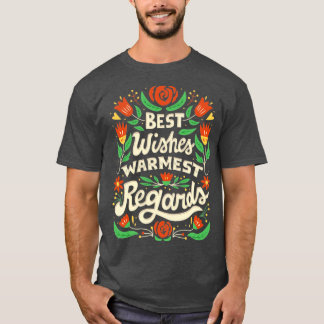 Camiseta Best Wishes Warmest Regards