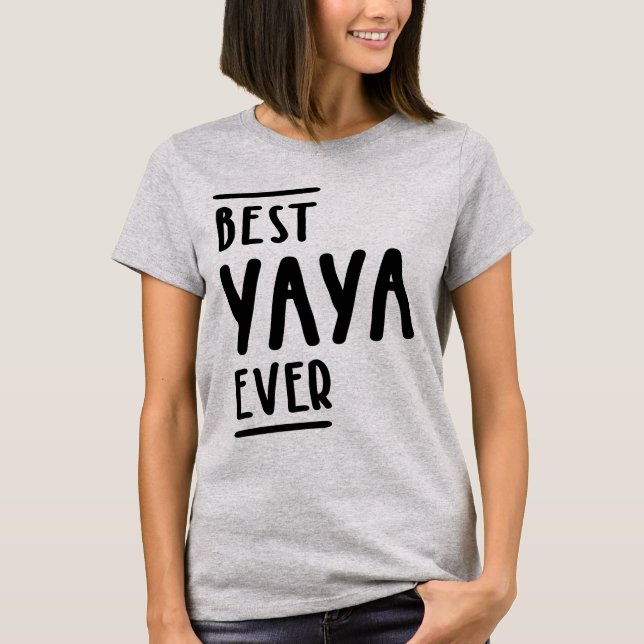 Camiseta Best Yaya Ever - Avó presente (Frente)