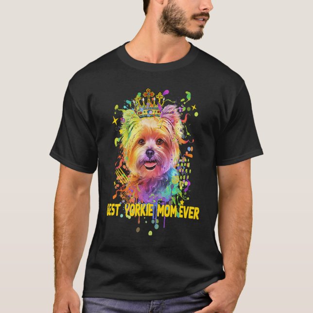 Camiseta Best Yorkie Mom Ever  Dog Mom Humor Fur Mom (Frente)
