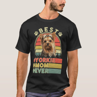 Camiseta Best Yorkie Mom Ever Yorkshire Terrier  Dog Mother