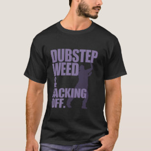 Camiseta Besteira De Dubstep E Saindo