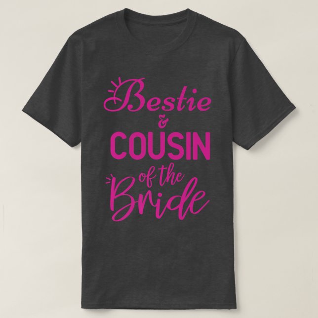 Camiseta Bestie And Cousin Of The Bride  (Frente do Design)