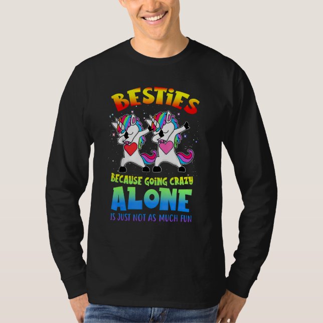 Camiseta Besties Because Going Crazy Alone Is Just Not As M (Frente)