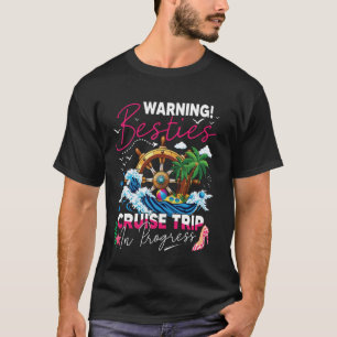 Camiseta Besties Cruise Shirt Warening Besties Cruise Trip