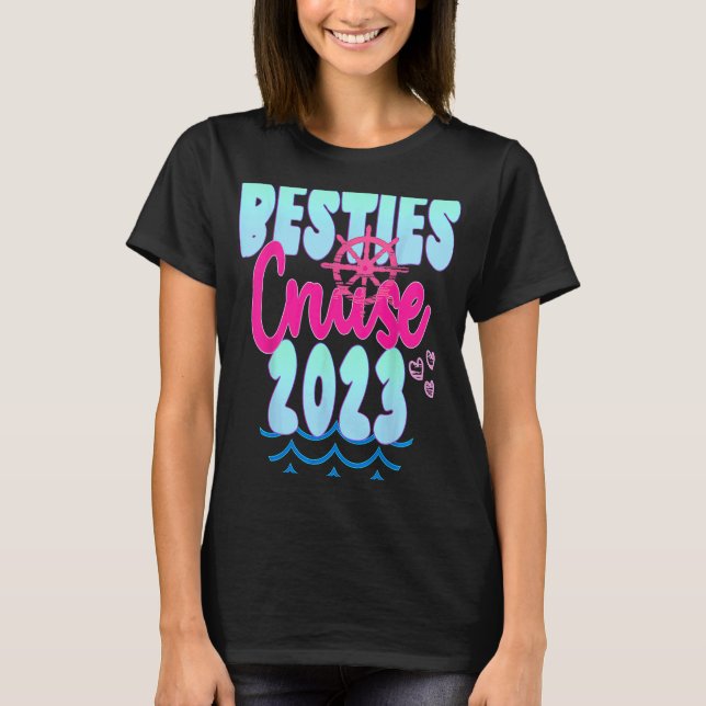 Camiseta Besties Cruise Trip 2023 Viagem Girls Trip Cruisin (Frente)