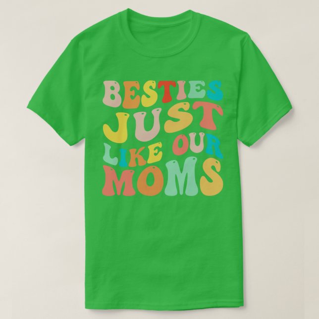Camiseta Besties Iguais Às Nossas Mães 1 (Frente do Design)