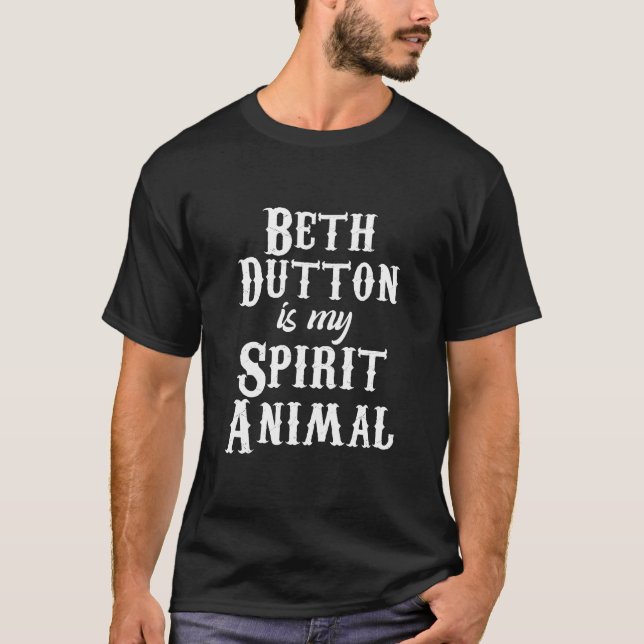 Camiseta Beth Dutton Is My Spirit Animal, Beth Dutton TV Sh (Frente)
