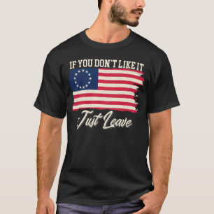 Camiseta Betsy Ross se você não gosta d apenas de sair